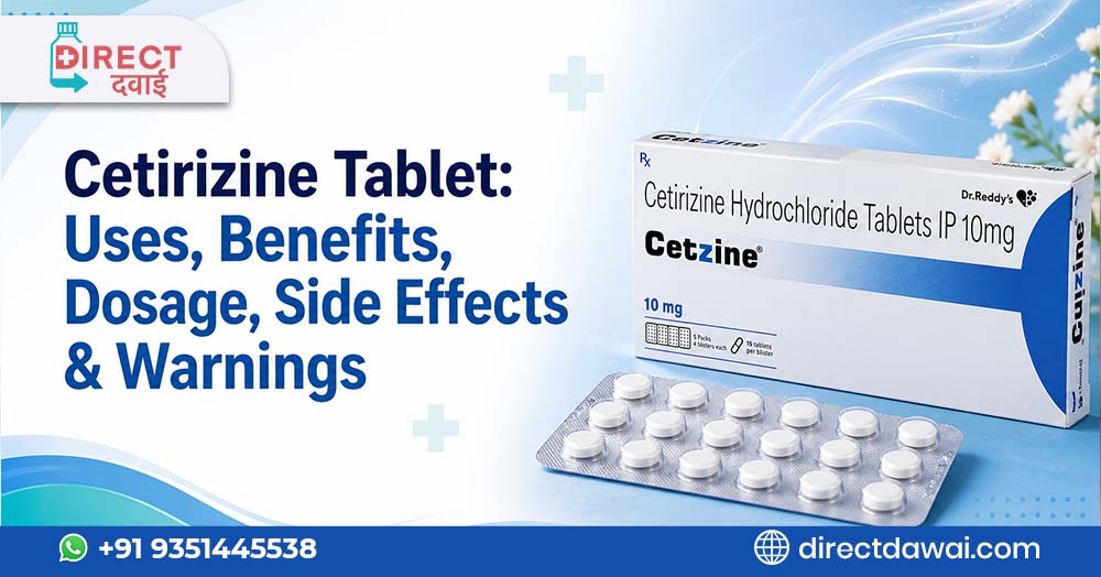 Cetirizine Tablet: Uses, Benefits, Dosage, Side Effects & Warnings